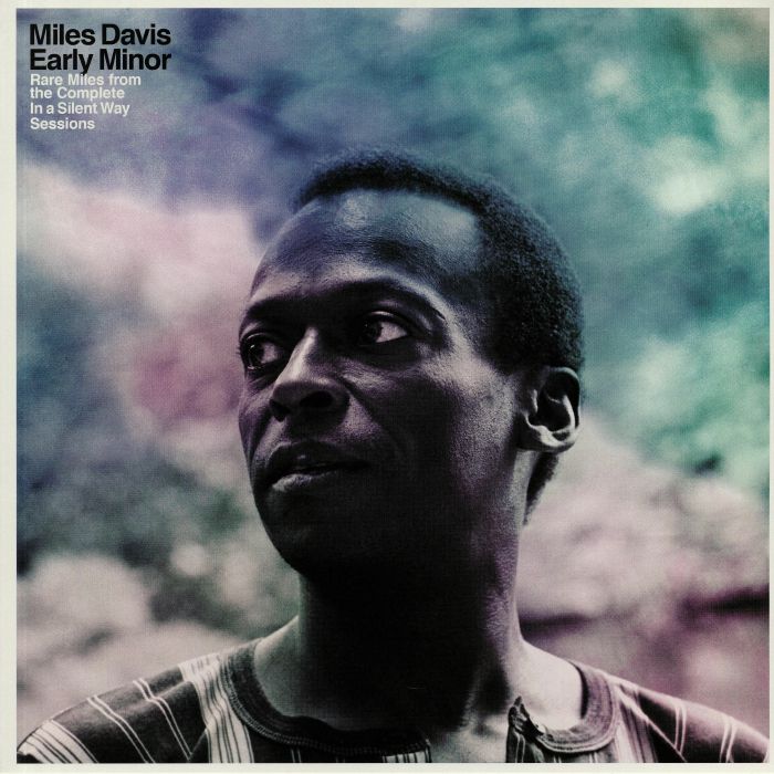 DAVIS, Miles - Early Minor: Rare Miles From The Complete In A Silent Way Sessions