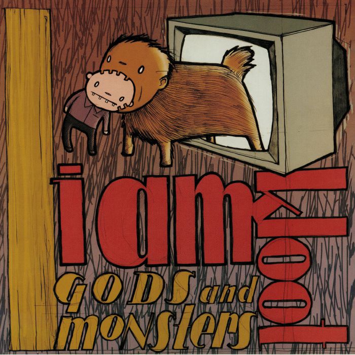 I AM KLOOT - Gods & Monsters (reissue)