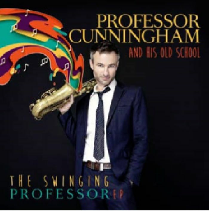 PROFESSOR CUNNINGHAM & HIS OLD SCHOOL - The Swinging Professor EP