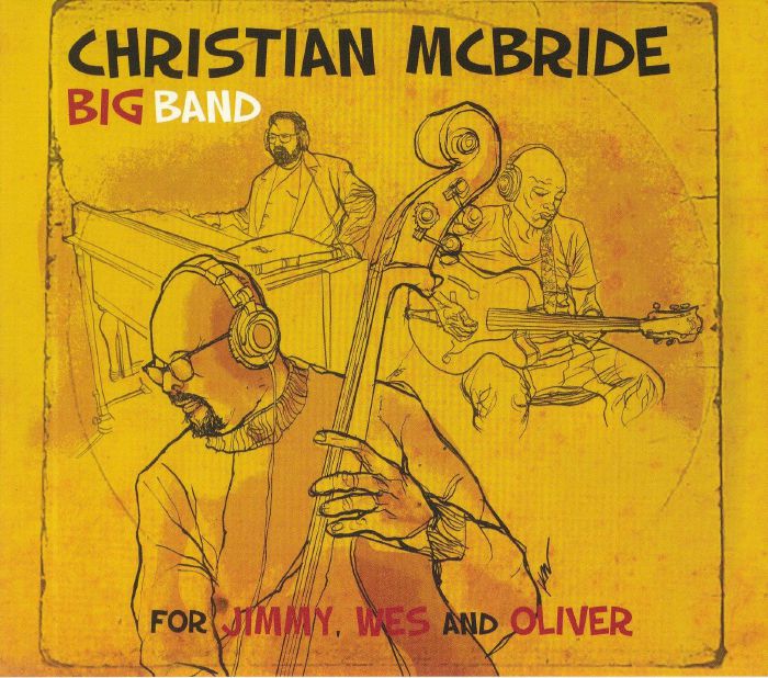 CHRISTIAN McBRIDE BIG BAND - For Jimmy Wes & Oliver