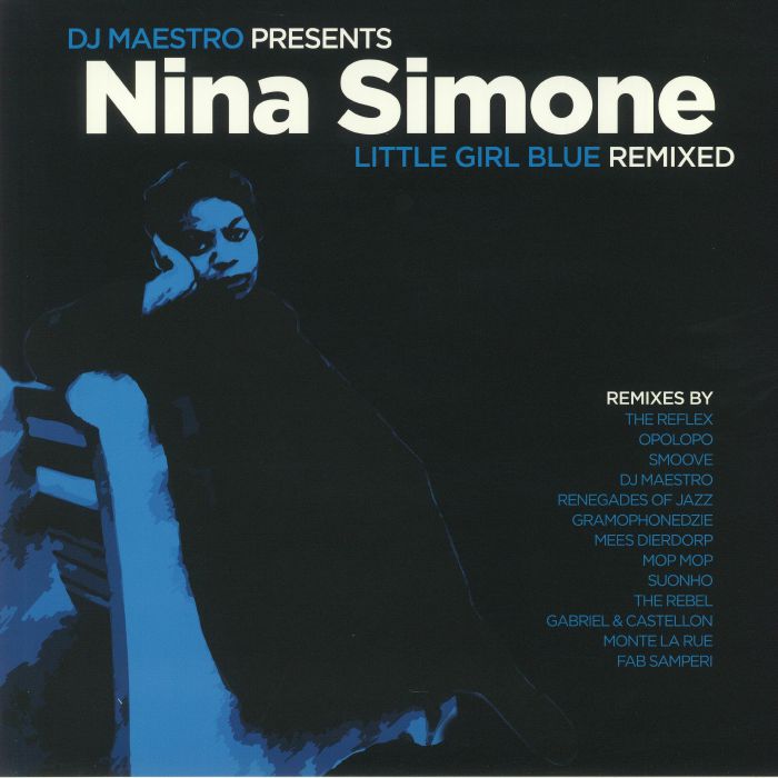 DJ MAESTRO presents NINA SIMONE - Little Girl Blue Remixed