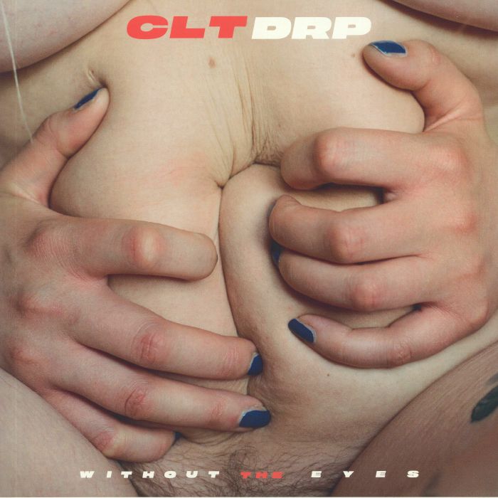CLT DRP - Without The Eyes