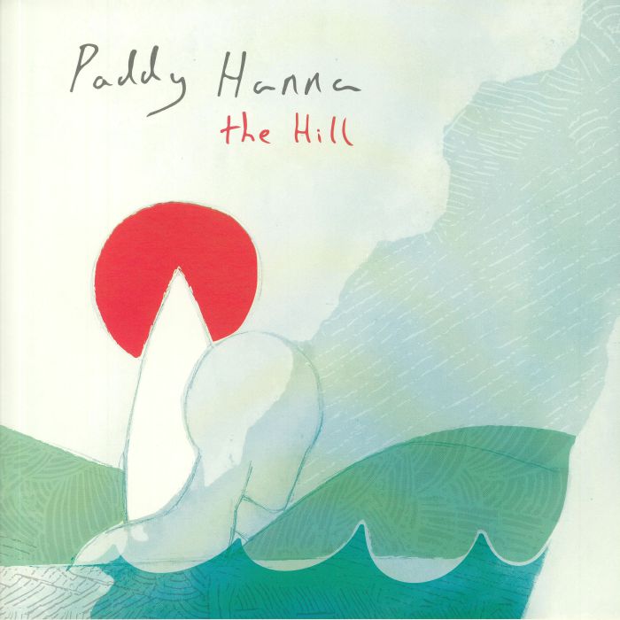PADDY HANNA - The Hill