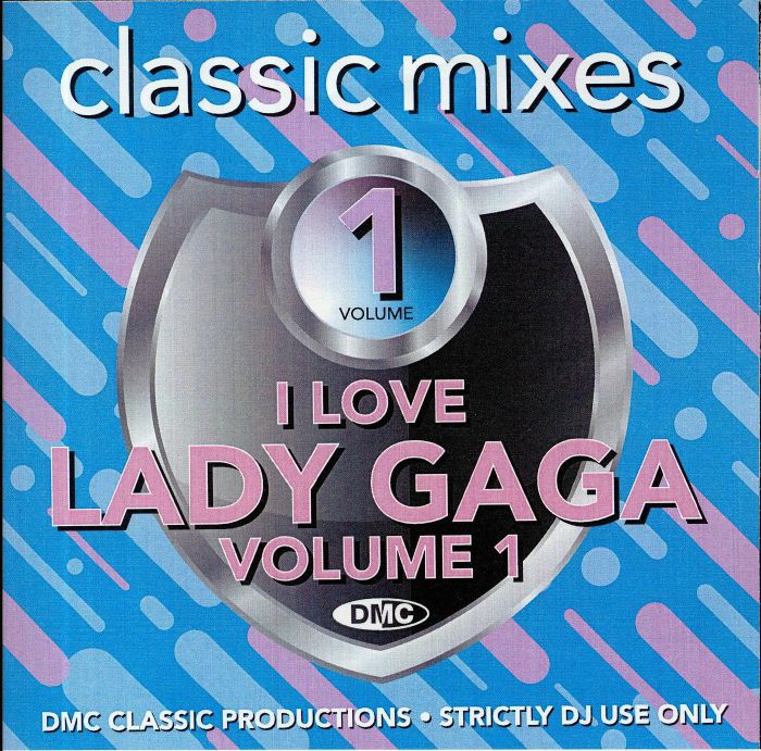 VARIOUS - DMC Classic Mixes: I Love Lady Gaga Volume 1 (Strictly DJ Only)