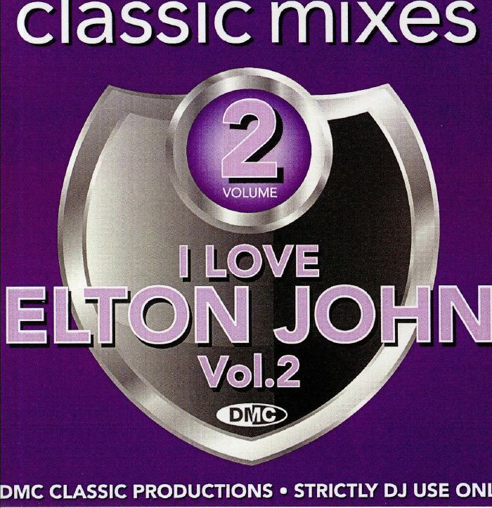 VARIOUS - DMC Classic Mixes: I Love Elton John Vol 2 (Strictly DJ Only)