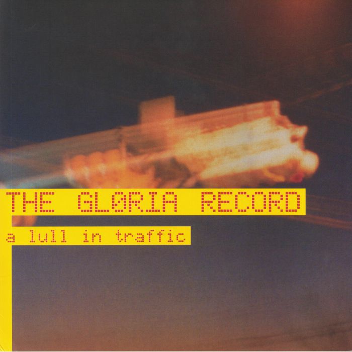 GLORIA RECORD, The - A Lull In Traffic