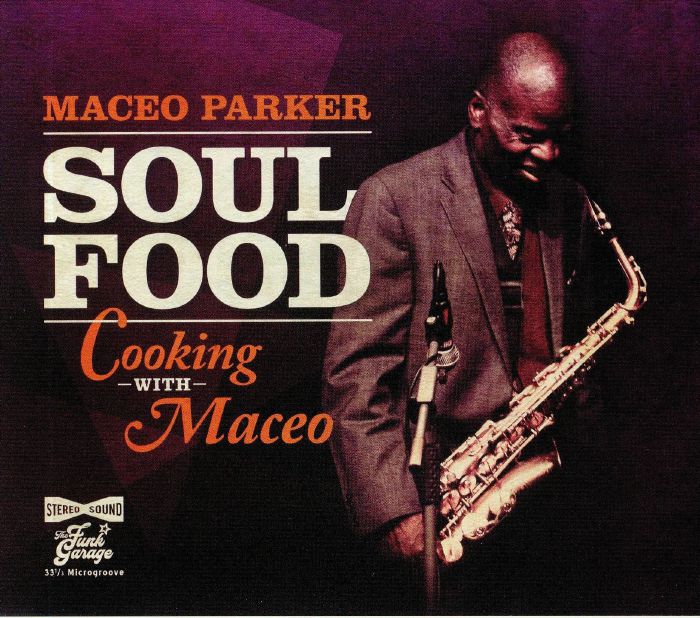 PARKER, Maceo - Soul Food: Cooking With Maceo