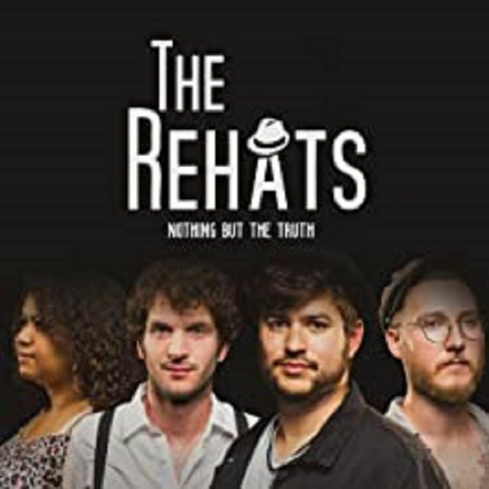 REHATS, The - Nothing But The Truth