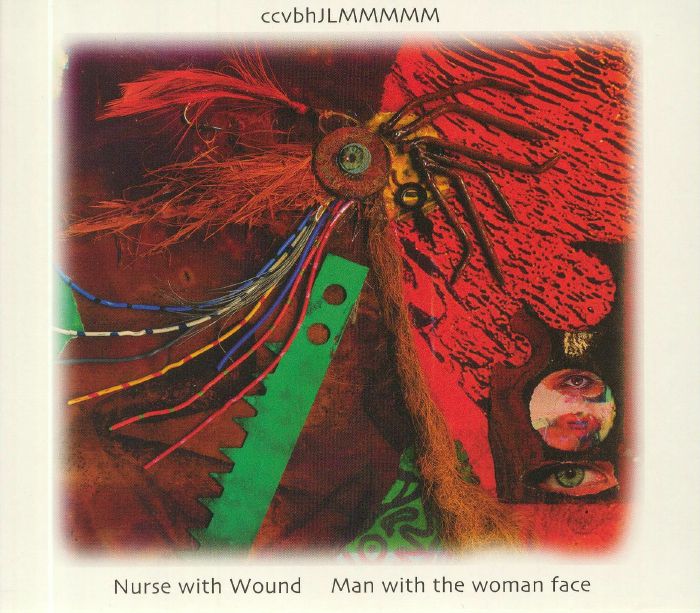 NURSE WITH WOUND - Man With The Woman Face