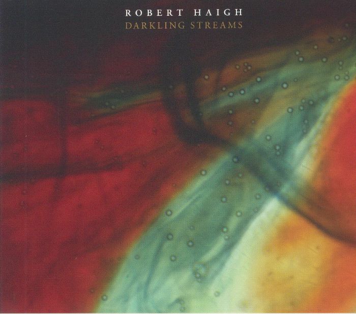 HAIGH, Robert - Darkling Streams