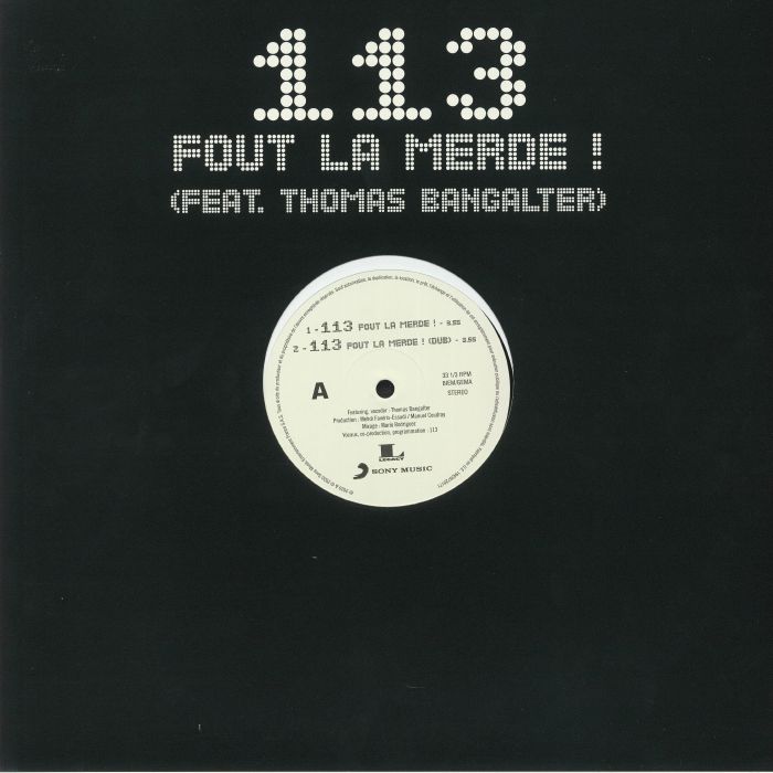 113 feat THOMAS BANGALTER - 113 Fout La Merde (reissue)