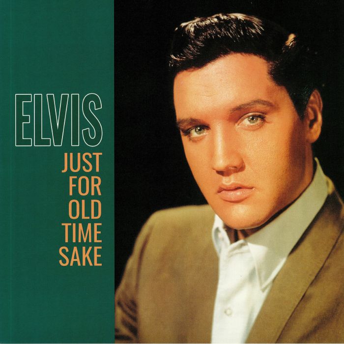 PRESLEY, Elvis - Just For Old Time Sake