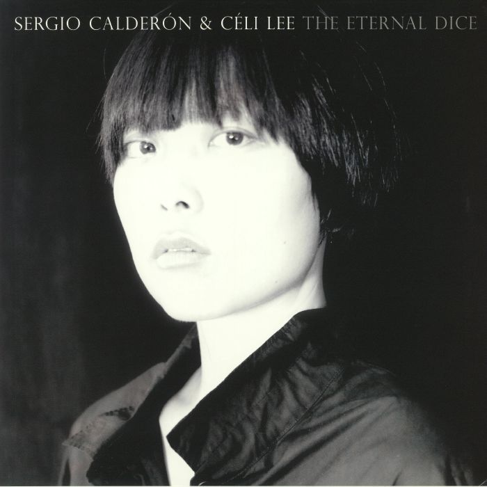 CALDERON, Sergio/CELI LEE - The Eternal Dice