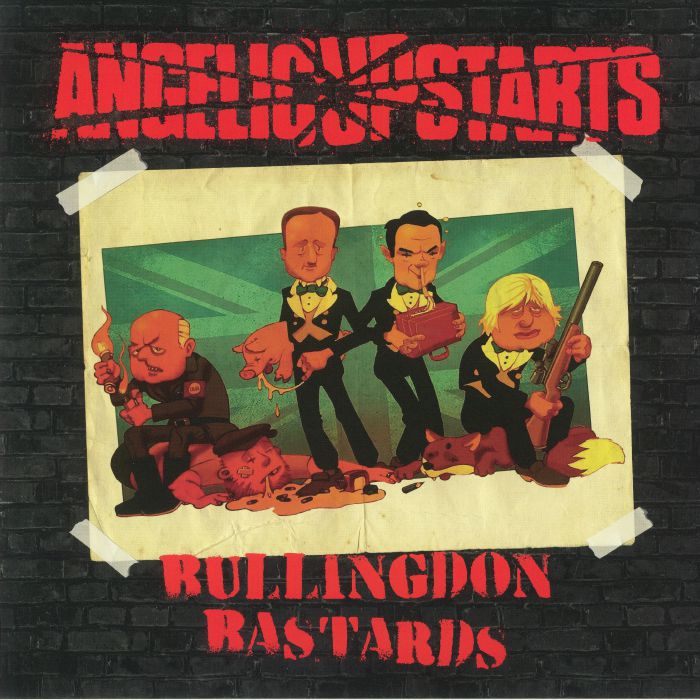 ANGELIC UPSTARTS - Bullingdon Bastards