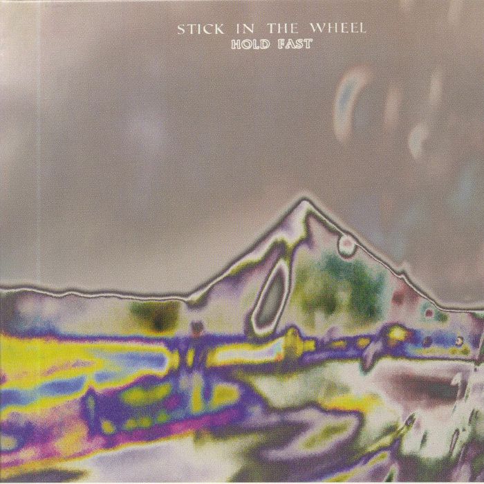 STICK IN THE WHEEL - Hold Fast