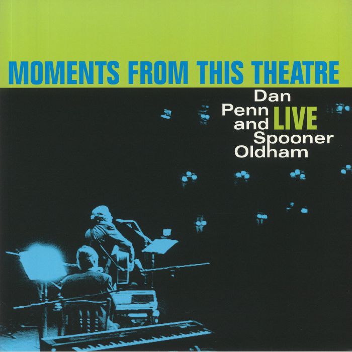 PENN, Dan/SPOONER OLDHAM - Moments From This Theatre