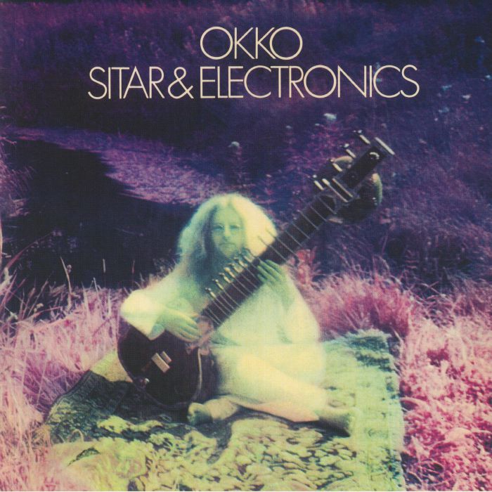 OKKO - Sitar & Electronics (reissue)