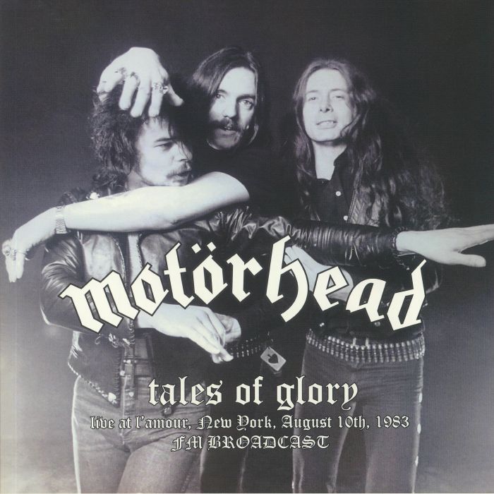 MOTORHEAD - Tales Of Glory: Live At L'Amour New York August 10th 1983