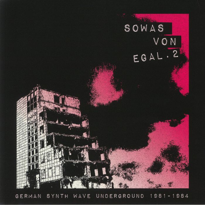 VARIOUS - Sowas Von Egal 2: German Synth Wave Underground 1981-1984