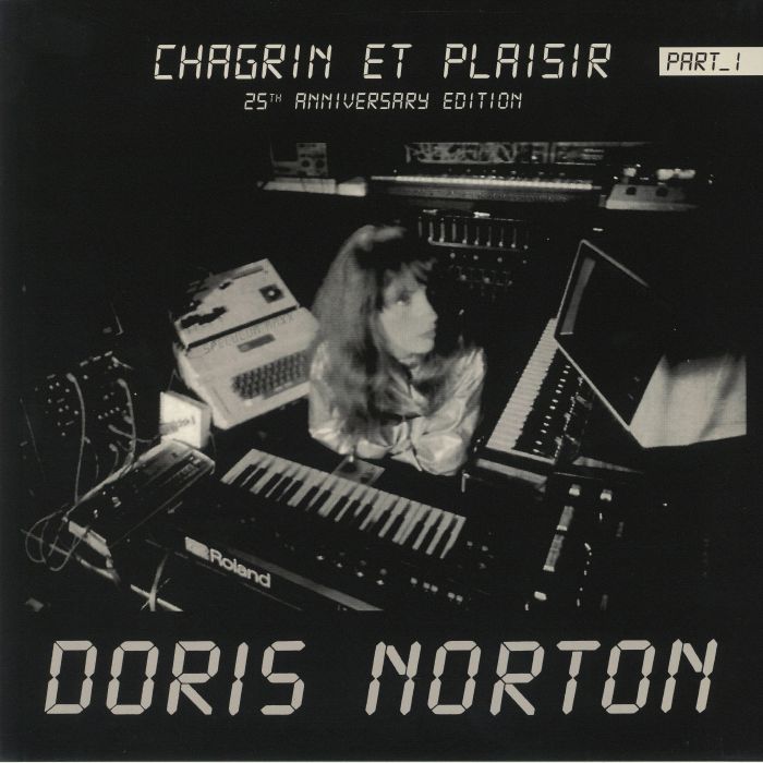 NORTON, Doris - Chagrin Et Plaisir: 25th Anniversary Edition Part 1