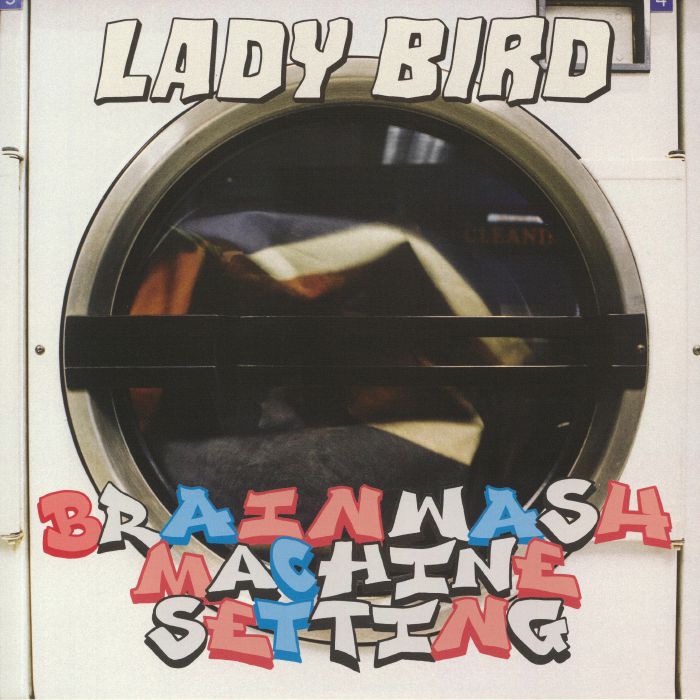 LADY BIRD - Brainwash Machine Setting