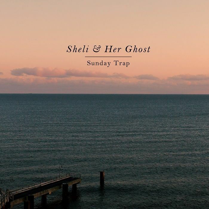 SHELI & HER GHOST - Sunday Trap