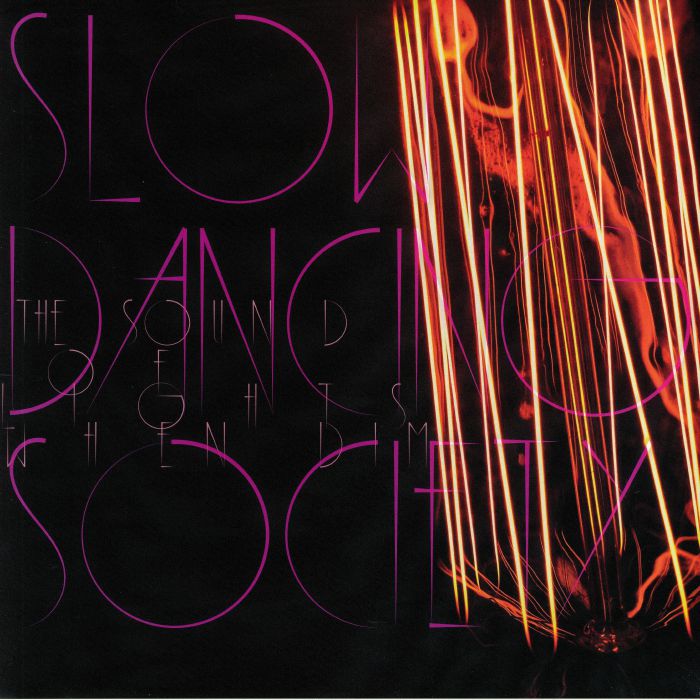 SLOW DANCING SOCIETY - The Sound Of Lights When Dim