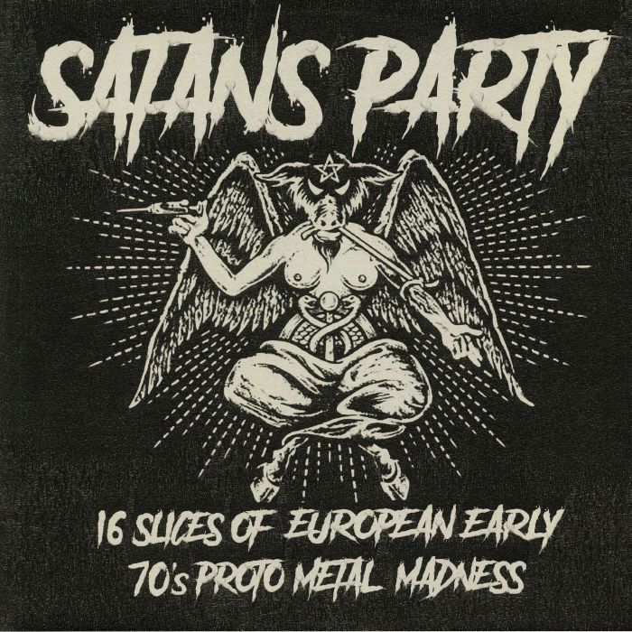 VARIOUS - Satan's Party: 16 Slices Of European Early 70's Proto Metal Madness