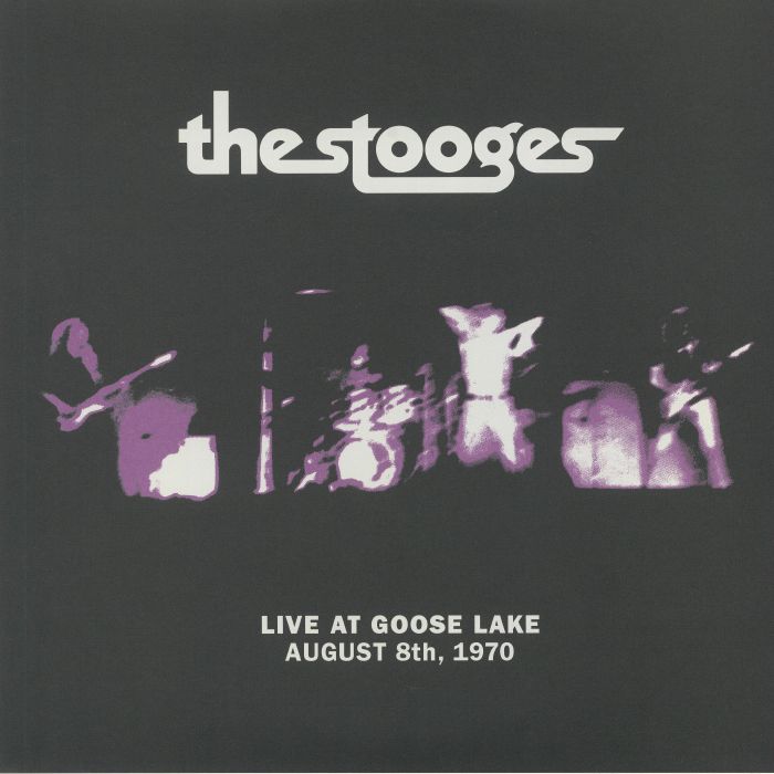 STOOGES, The - Live At Goose Lake: August 8th 1970