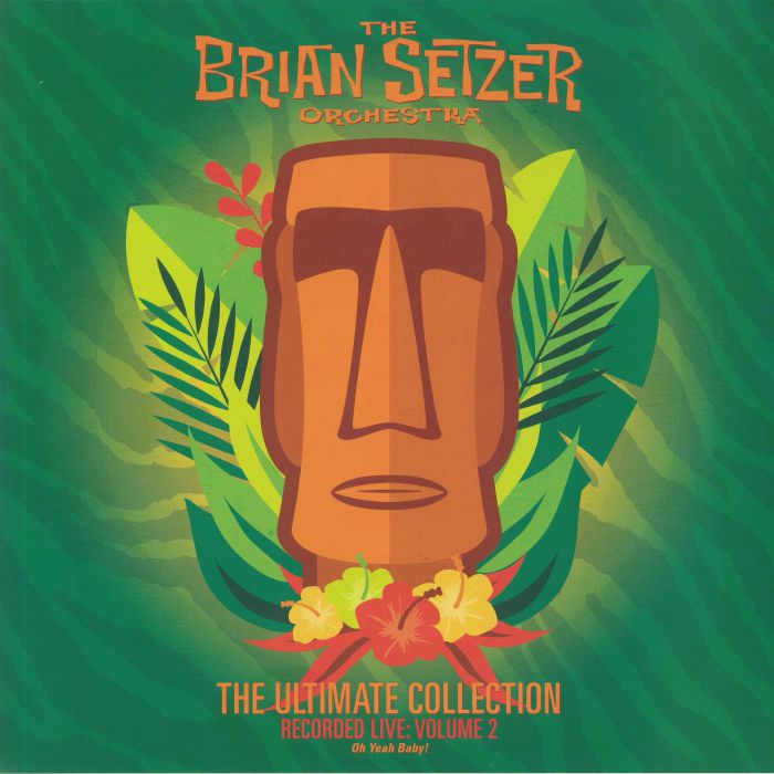 BRIAN SETZER ORCHESTRA, The - The Ultimate Collection Recorded Live Volume 2: Oh Yeah Baby!