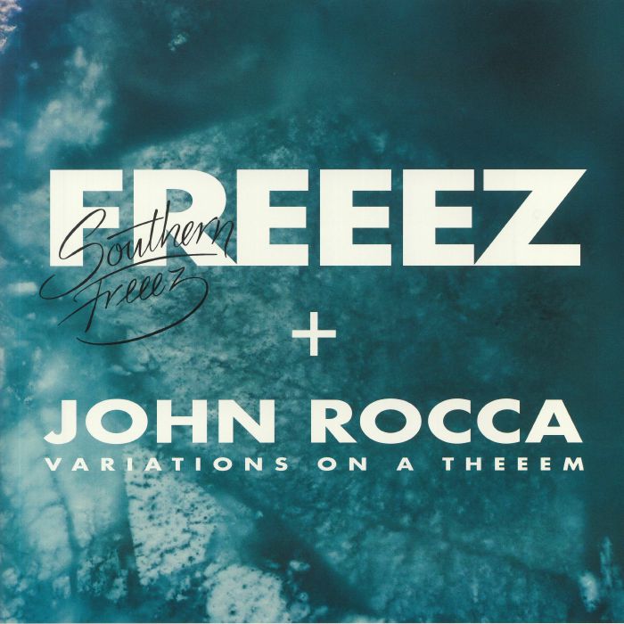 FREEEZ/JOHN ROCCA - Southern Freeez/Variations On A Theeem