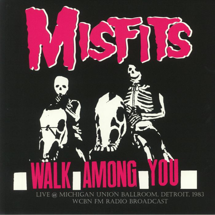 MISFITS - Walk Among You: Live At Michigan Union Ballroom Detroit 1983