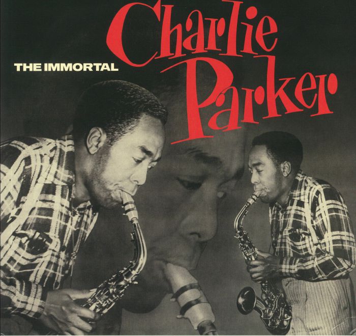 PARKER, Charlie - The Immortal Charlie Parker