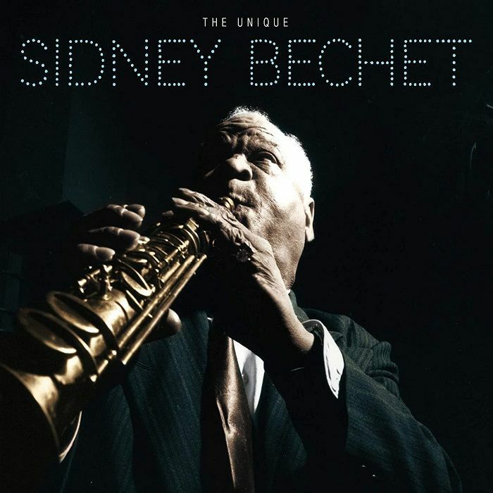 BECHET, Sidney - The Unique SIdney Bechet