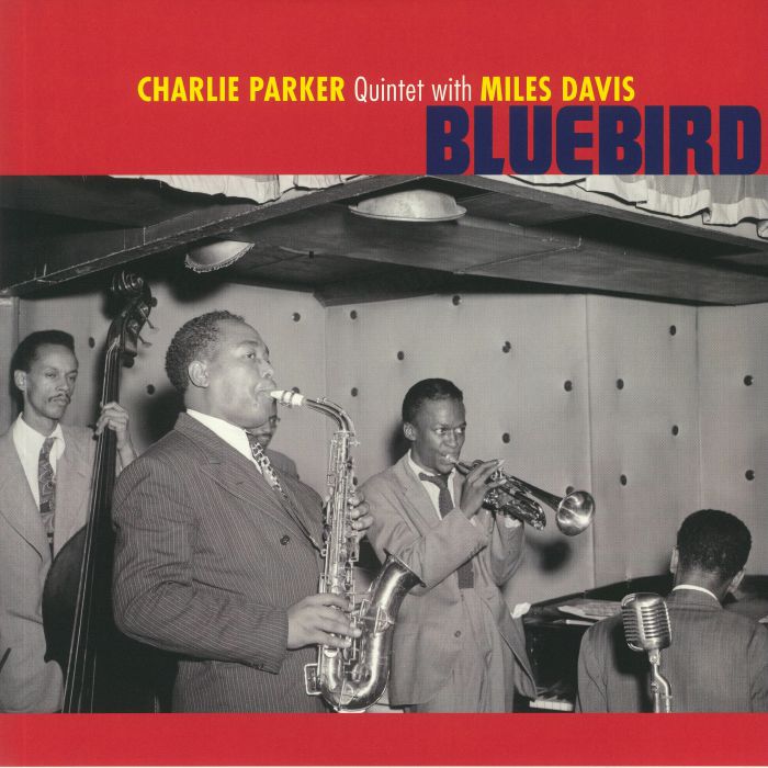 CHARLIE PARKER QUINTET/MILES DAVIS - Bluebird