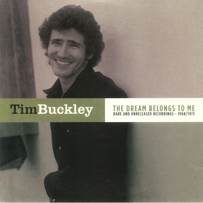 BUCKLEY, Tim - The Dream Belongs To Me: Rare & Unreleased Recordings 1968/1973