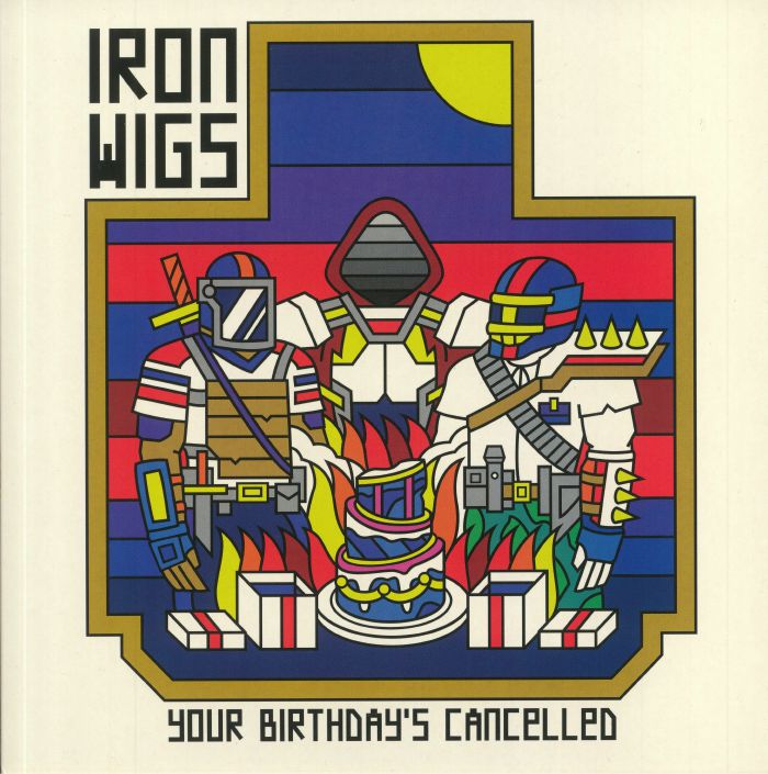 IRON WIGS - Your Birthday's Cancelled