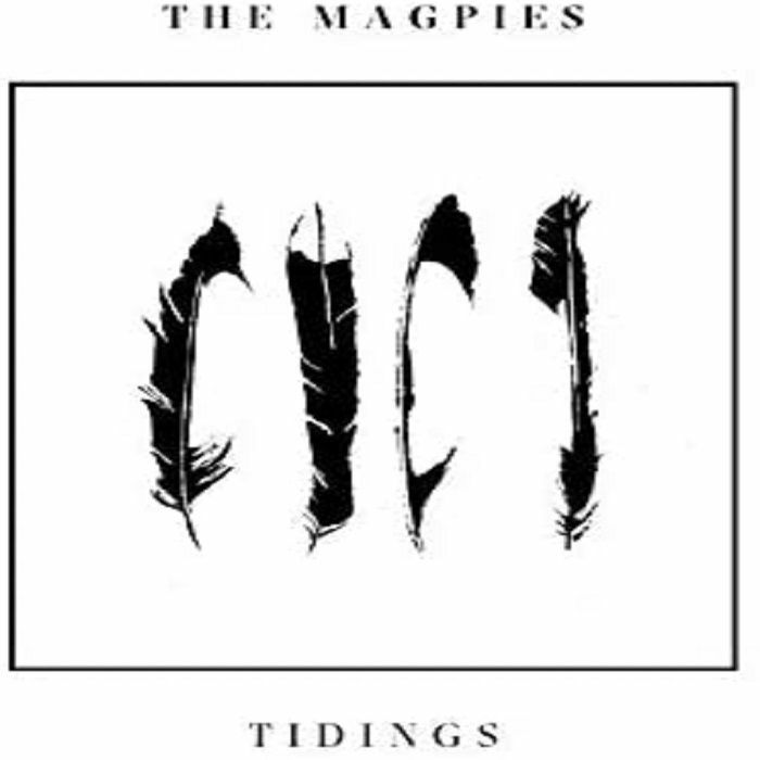 MAGPIES, The - Tidings