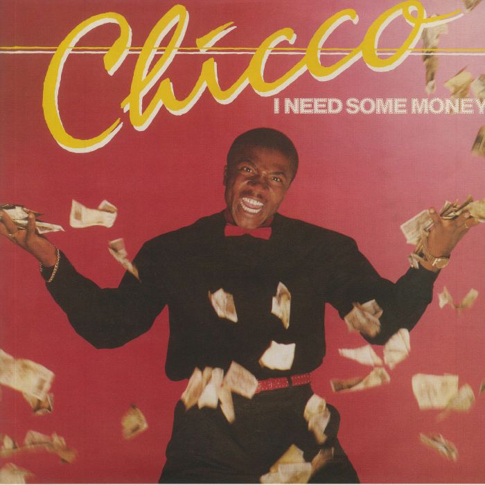 CHICCO - I Need Some Money
