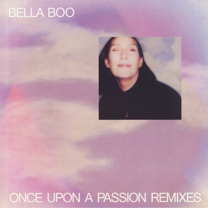 BELLA BOO - Once Upon A Passion Remixes