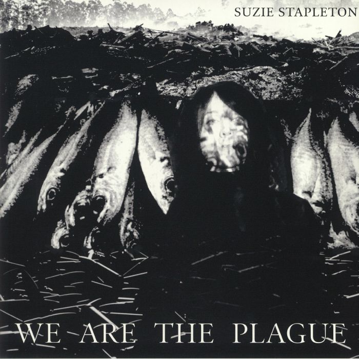 STAPLETON, Suzie - We Are The Plague
