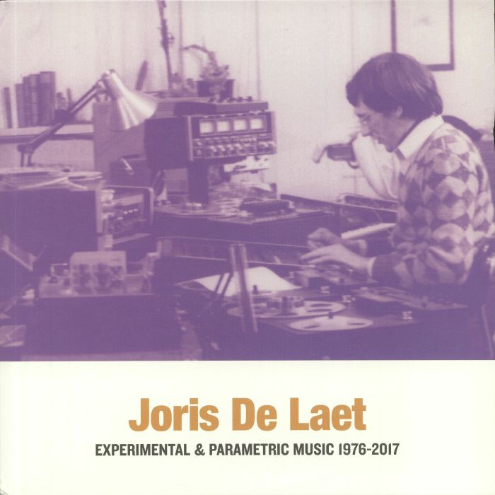 Joris De Laet – Experimental & Parametric Music 1976-2017 vinyl cover