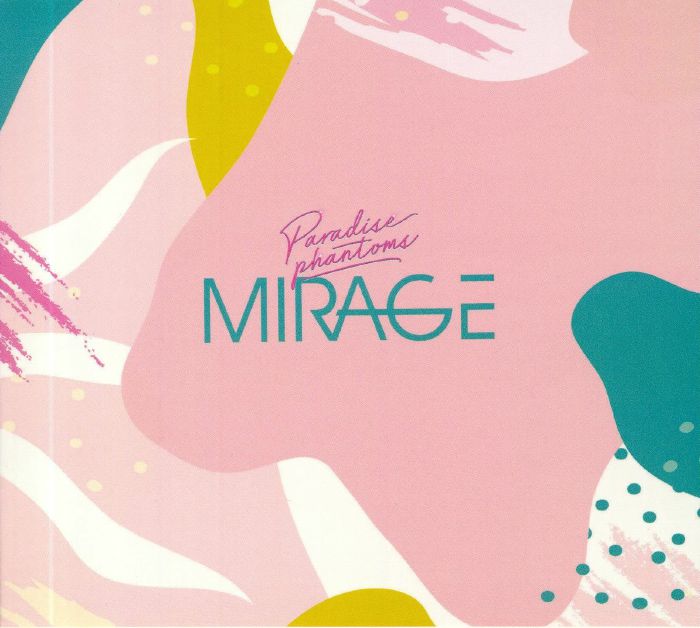 PARADISE PHANTOMS - Mirage