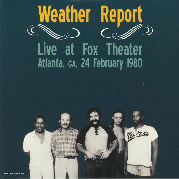 WEATHER REPORT - Live At Fox Theater Atlanta GA 24 February 1980