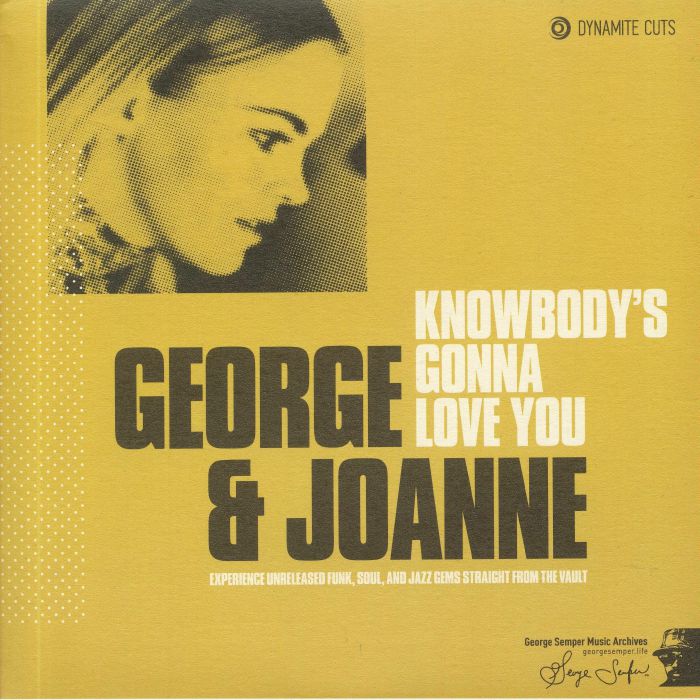 SEMPER, George/JOANNE VENT - Knowbody's Gonna Love You (Like The Way I Do)