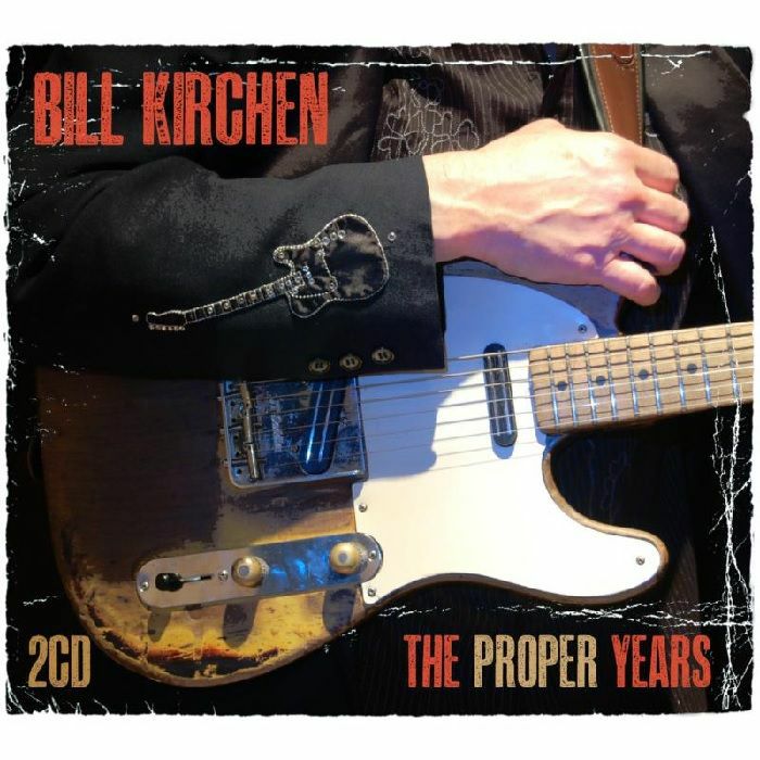 KIRCHEN, Bill - The Proper Years