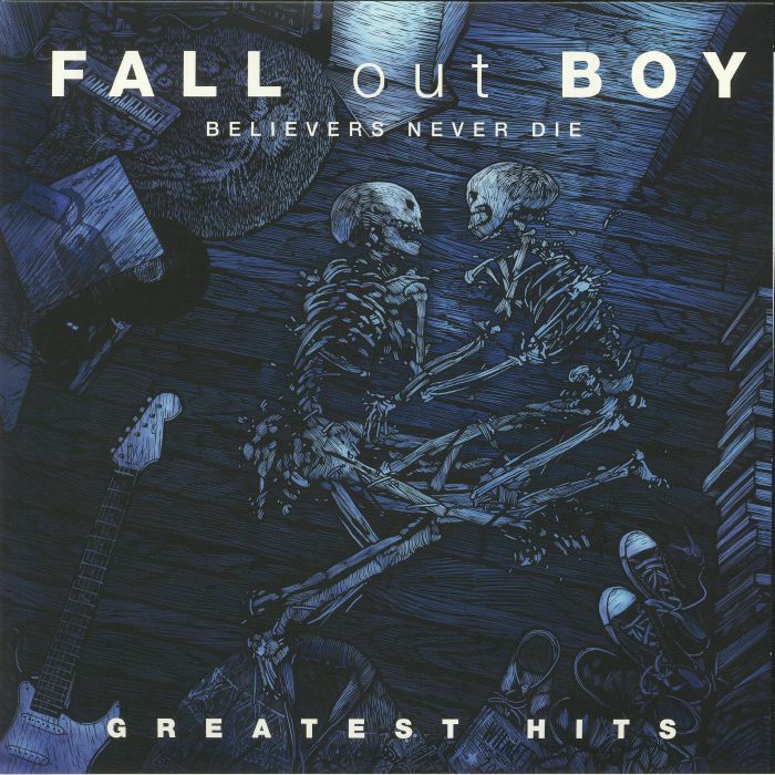 FALL OUT BOY - Believers Never Die: Greatest Hits