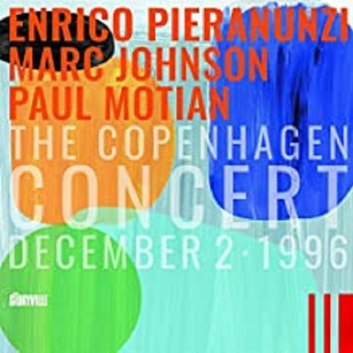 PIERANUNZI, Enrico/MARC JOHNSON/PAUL MOTIAN - The Copenhagen Concert: December 2 1996