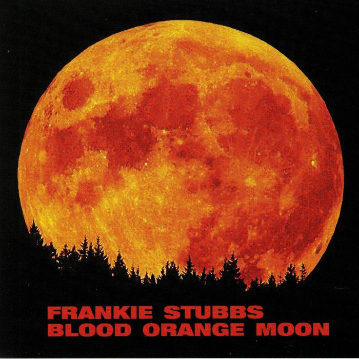 STUBBS, Frankie - Blood Orange Moon