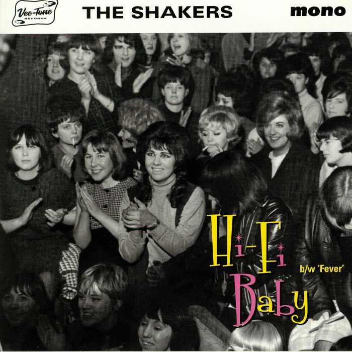 SHAKERS, The - Hi Fi Baby (mono)
